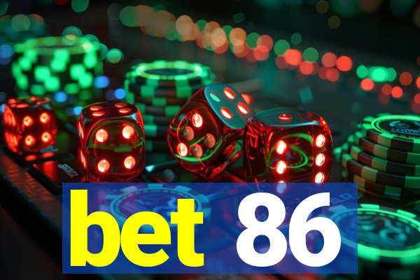 bet 86